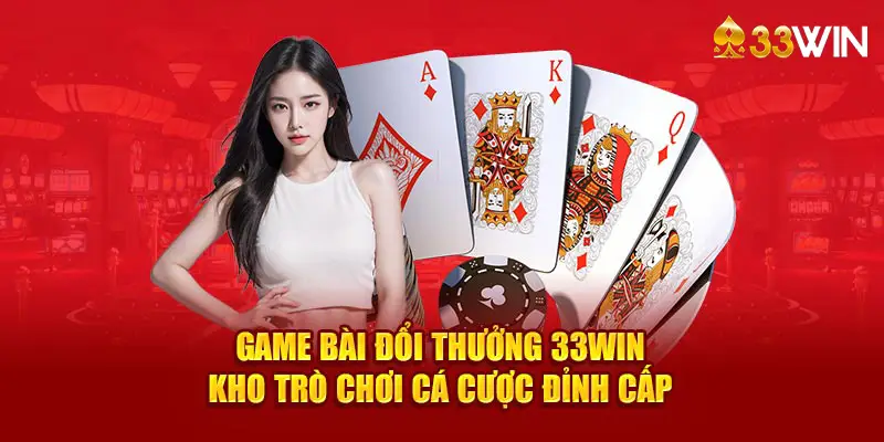 Game bài đổi thưởng 33win